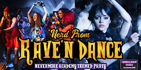 Nevermore Rave’N Dance (Nerd Prom)