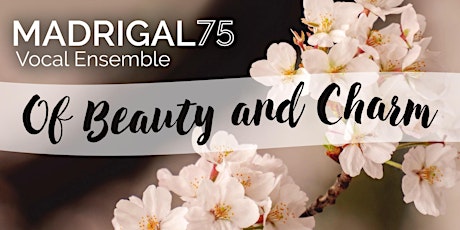 Of Beauty and Charm with Madrigal 75 primary image