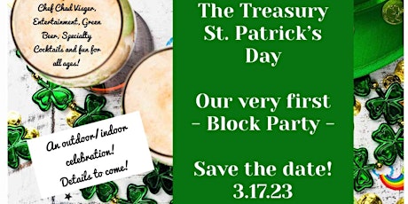 The Treasury’s - St. Patrick’s Day - Block Party! primary image