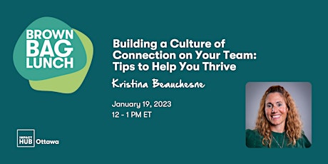 Building a Culture of Connection on Your Team: Tips to Help You Thrive