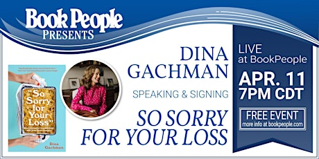 BookPeople Presents: Dina Gachman - So Sorry for Your Loss