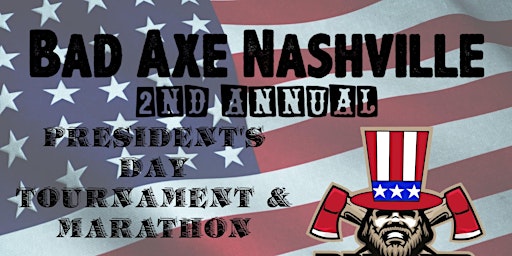 Bad Axe Nash's 2nd Annual Presidential Tourney