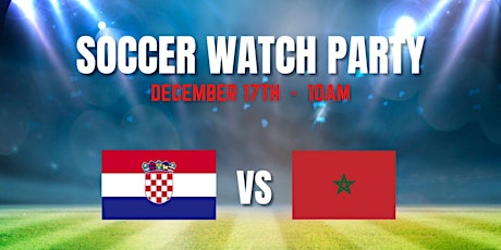 Croatia vs Morocco Watch Party primary image