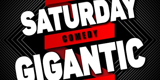 Saturday Gigantic Improv Comedy Show primary image