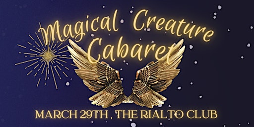 The Magical Creature Cabaret: A Night of Bellydance, Burlesque, and Beauty