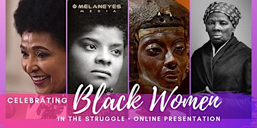 Imagem principal do evento Celebrating Black Women In the Struggle: An Online History Presentation