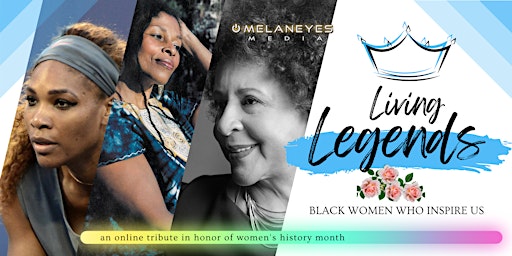 Imagem principal do evento Living Legends: Black Women Who Inspire Us