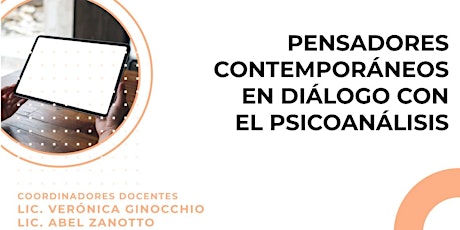 Imagen principal de PENSADORES CONTEMPORÁNEOS EN DIÁLOGO CON EL PSICOANÁLISIS
