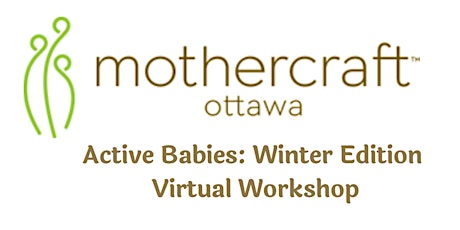 Mothercraft Ottawa EarlyON: Active Babies - Winter Edition Virtual Workshop