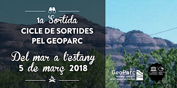 CICLE DE SORTIDES PEL GEOPARC 2018: "Del mar a l'estany, el Geoparc al Moia...