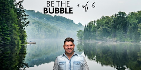 Be The Bubble - Module 1/6