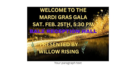 Willow Rising's 4th Annual Mardi Gras Gala Music Bingo, Meal , Live Auction