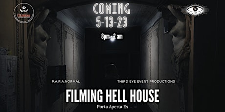 The filming at HELL HOUSE
