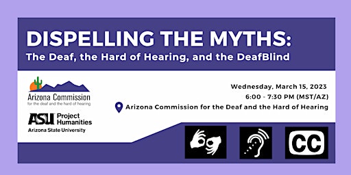 Dispelling the Myths: The Deaf, the Hard of Hearing, and the DeafBlind