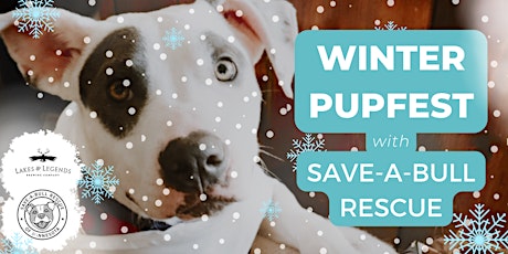 Winter PupFest with Save-A-Bull Rescue!