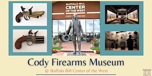 Cody Firearms Museum @ Buffalo Bill Cody Center of the West!