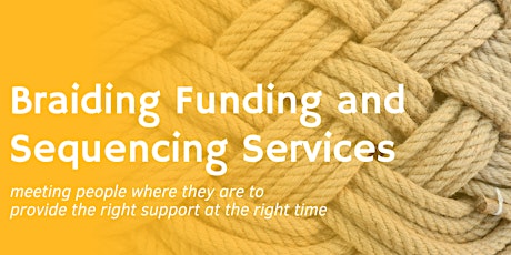 Braiding Funding and Sequencing Services