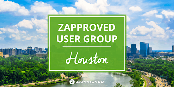Zapproved User Group - Houston