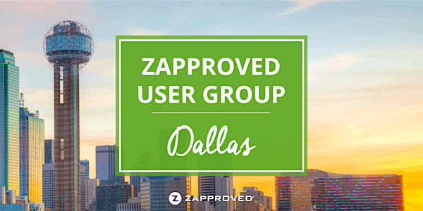 Zapproved User Group - Dallas