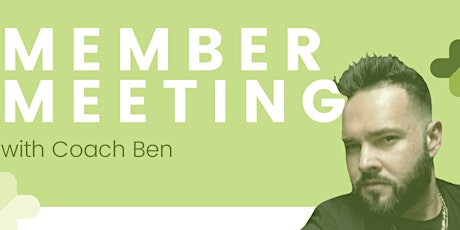 Member Meeting w/ Coach Ben