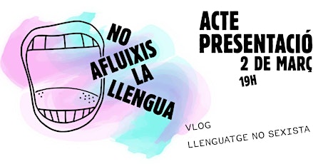 Imagen principal de Acte Presentació Vlog No Afluixis La Llengua