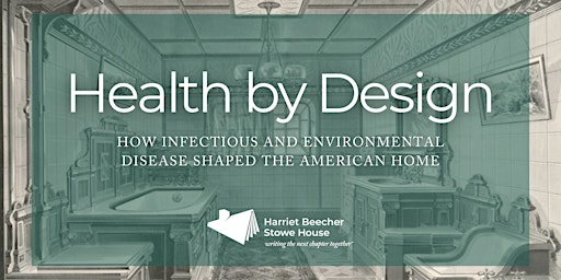 Health by Design: How Infectious Disease Shaped the American Home
