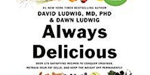 David Ludwig, MD, Ph.D and Chef Dawn Ludwig
