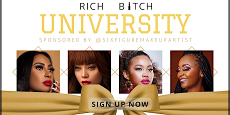 Rich B*tch University by SixFigure Makeup Artist