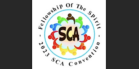SCA Los Angeles 2023 Convention: Fellowship of the Spirit