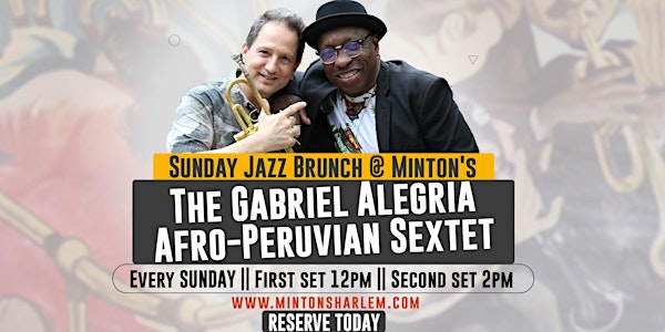 Sunday Jazz Brunch With The Gabriel Alegria  Afro-Peruvian Sextet