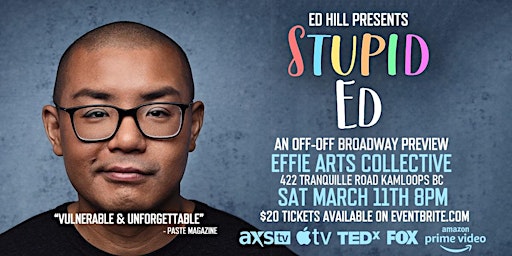 Ed Hill presents: Stupid Ed at the Effie - Kamloops