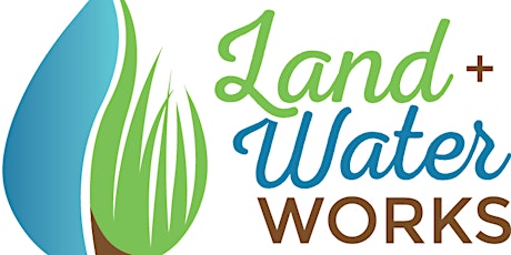 Land + Water Works Forum: District 5 primary image