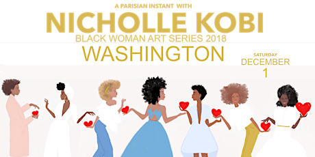 A Parisian Instant with Nicholle Kobi [Black Woman Art Series 2018] WASHINGTON, DC