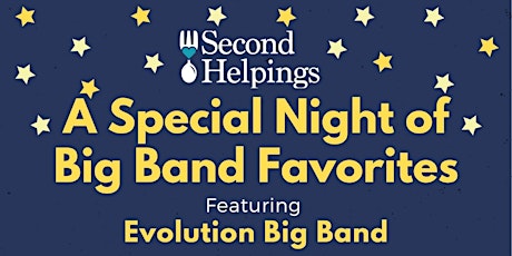 A Special Night of Big Band Favorites, featuring Evolution Big Band