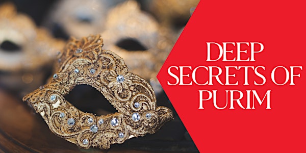 Deep Secrets of Purim