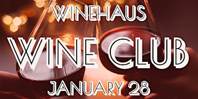 January  Wine Club at the Haus