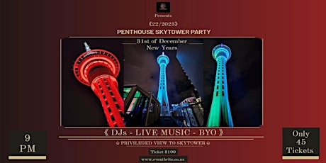 PENTHOUSE New Years  PARTY 2023.   *PRIVILEGED VIEW TO SKYTOWER* primary image