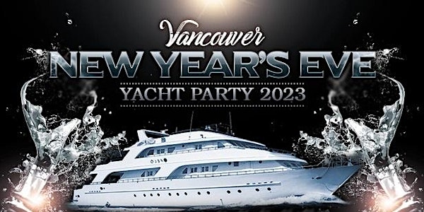 VANCOUVER NEW YEAR 'S EVE YACHT PARTY 2023