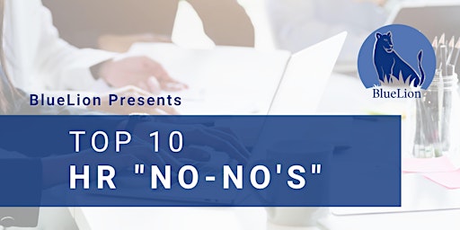 Top 10 HR "No-No's"