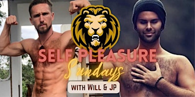 Hauptbild für Self Pleasure Sundays with Will & JP