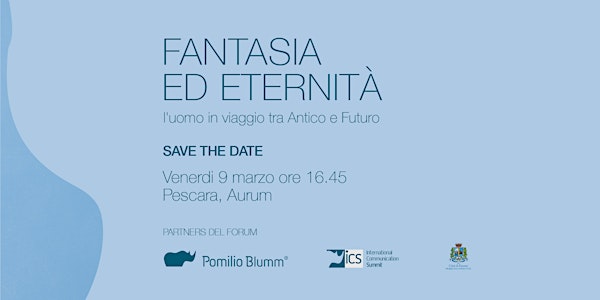 Fantasia ed eternità. L'uomo in viaggio tra Antico e Futuro