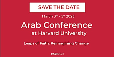 2023 Arab Conference at Harvard (March 03-05, 2023)