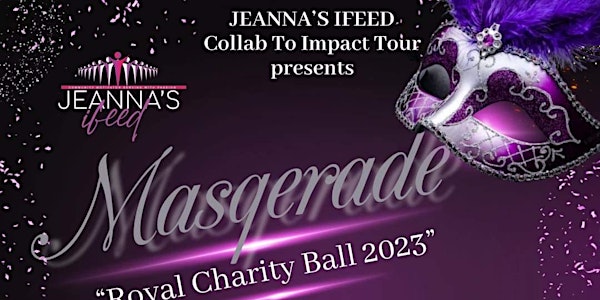 Jeanna’s IFeed presents “Collab to Impact Tour Royal Charity Ball”