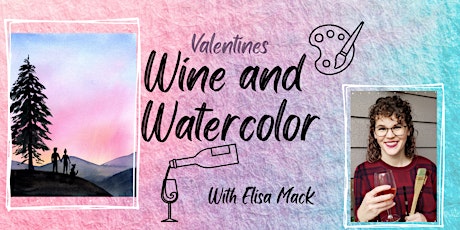 Valentines Wine and Watercolor