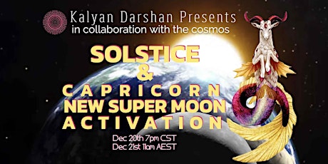 Solstice and Capricorn New Super Moon Online Activation