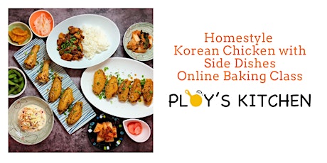 Korean Fried Chicken with Side Dishes Online Cooking Class