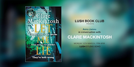 Lush Book Club Presents...Anna James in Conversation with Clare Mackintosh primary image