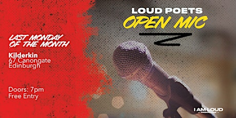 Loud Poets - Open Mic || at the Kilderkin ||