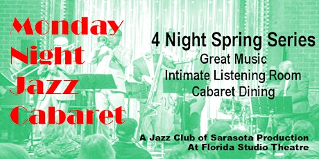 Monday Night Jazz Cabaret - Spring Series