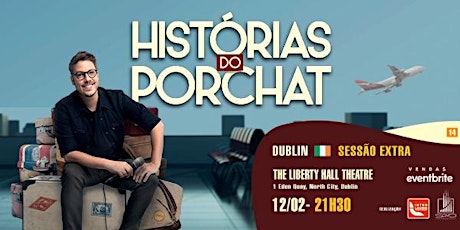 Image principale de FABIO PORCHAT EM DUBLIN- HISTORIAS DO PORCHAT